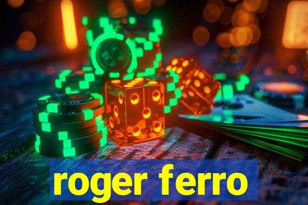 roger ferro